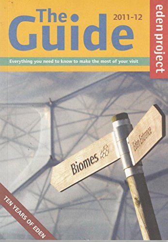 9781905811663: Eden Project: The Guide 2010/11: 10th Anniversary Edition
