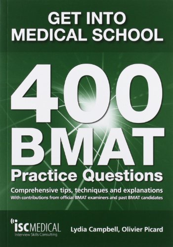 Imagen de archivo de Get Into Medical School: 400 Bmat Practice Questions: With Contributions from Official Bmat Examiners and Past Bmat Candidates a la venta por SecondSale