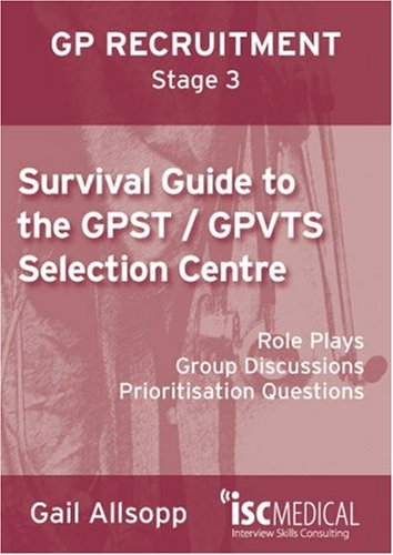 Stock image for GP ST Stage 3: Survival Guide to the GPST / GPVTS Selection Centre (Role plays, Group discussions, Prioritisation questions): Role Plays, Group Discussions, Prioritisation Questions for sale by Reuseabook