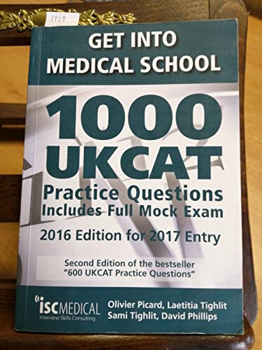 Imagen de archivo de Get Into Medical School. 1000 UKCAT Practice Questions. Includes Full Mock Exam. 2016 Edition for 2017 Entry a la venta por AwesomeBooks