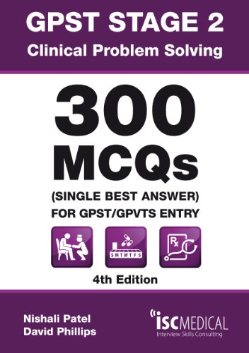 Beispielbild fr GPST Stage 2 - Clinical Problem Solving - 300 MCQs (Single Best Answer) for GPST / GPVTS Entry zum Verkauf von WorldofBooks