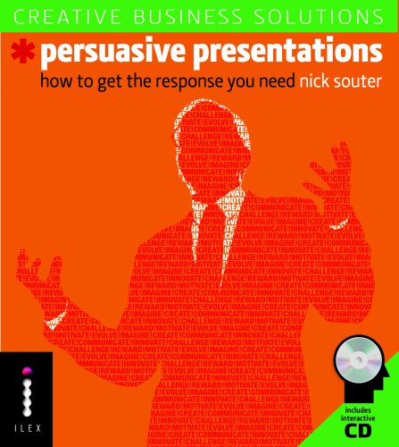Imagen de archivo de Persuasive Presentations: How to Get the Response You Need (Creative Business Solutions) a la venta por Aardvark Rare Books