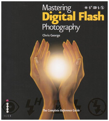 Stock image for Mastering Digital Flash Photography: The Complete Reference Guide for sale by WorldofBooks