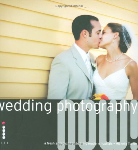 Beispielbild fr Wedding Photography Now!: A Fresh Approach to Shooting Modern Nuptials zum Verkauf von WorldofBooks