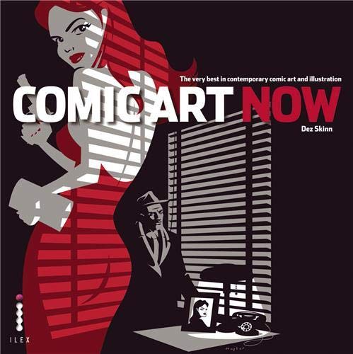 Stock image for Comic Art Now: The Very Best in Contemporary Comic Art and Illustration for sale by WorldofBooks