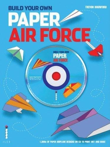 Imagen de archivo de Build Your Own Paper Air Force: 1000s of Paper Airplane Designs on CD to Print Out and Make: (Book & CD Rom) a la venta por WorldofBooks