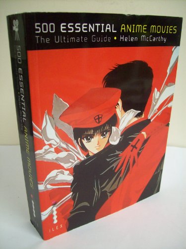 Imagen de archivo de 500 Essential Anime Movies: The Ultimate Guide a la venta por WorldofBooks