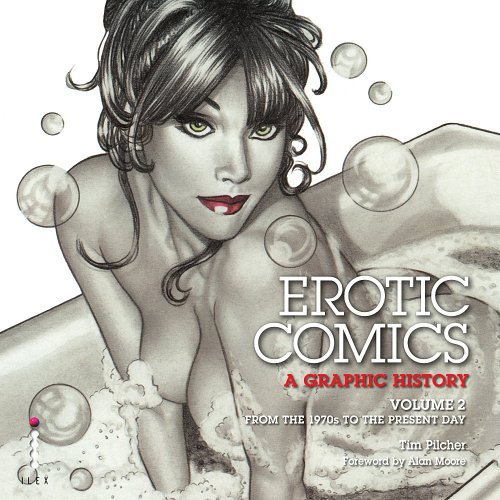 Stock image for Erotic Comics: A Graphic History v. 2 for sale by Aardvark Rare Books