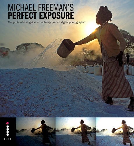 9781905814466: Michael Freeman's Perfect Exposure: The professional guide to capturing perfect digital photographs