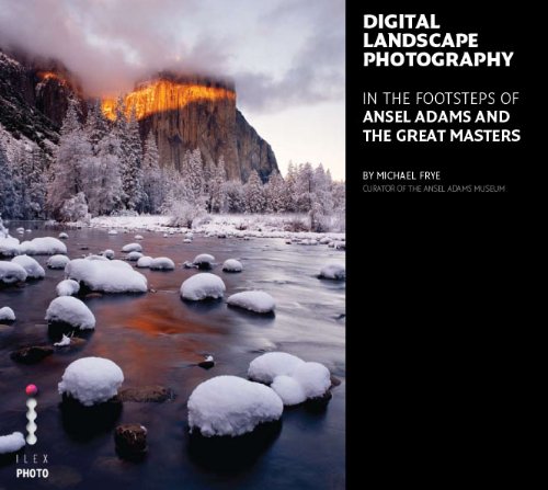 Stock image for Digital Landscape Photography: In the Footsteps of Ansel Adams and the Great Masters for sale by WorldofBooks