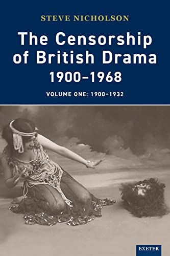 Stock image for The Censorship of British Drama 1900-1968 Volume 1 : Volume One 1900-1932 for sale by Better World Books