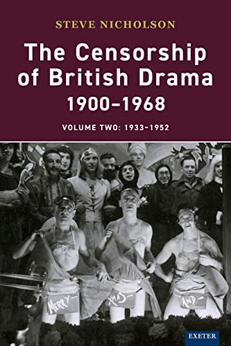 Stock image for The Censorship of British Drama 1900-1968 Volume 2: 1933-1952 (Exeter Performance Studies) for sale by WorldofBooks