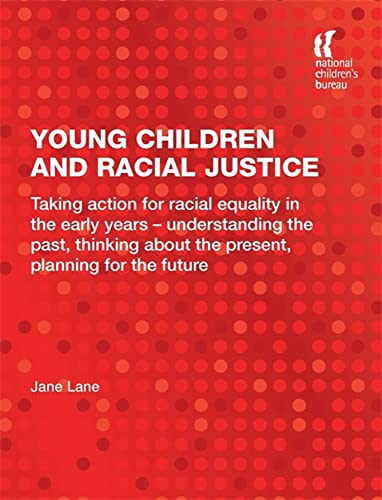 Beispielbild fr Young Children and Racial Justice: Taking action for racial equality in the early years  " understanding the past, thinking about the present, planning for the future zum Verkauf von WorldofBooks