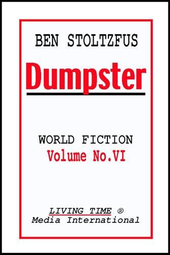Dumpster: "For God's Sake": No. 6 (Living Time World Fiction) (9781905820559) by Stoltzfus, Ben