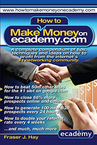 Stock image for How to Make Money on Ecademy.com for sale by WorldofBooks