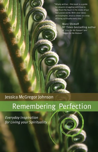 Stock image for Remembering Perfection - Everyday Inspiration for living your spirituality for sale by AwesomeBooks