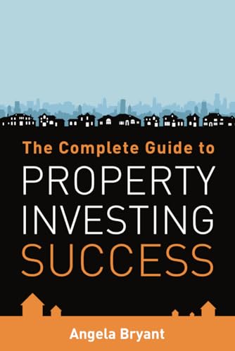 Beispielbild fr The Complete Guide to Property Investing Success zum Verkauf von WorldofBooks