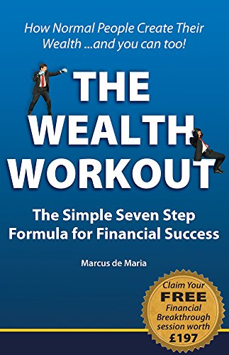 Stock image for Wealth Workout TM: The Simple Seven Step Formula for Financial Success for sale by medimops