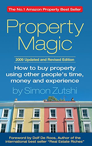 Beispielbild fr Property Magic: How to Buy Property Using Other People's Time, Money and Experience zum Verkauf von WorldofBooks