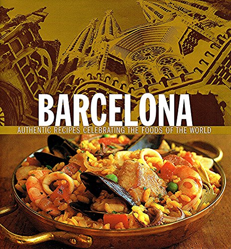 Barcelona (Foods of the World) (Foods of the World) (9781905825080) by Richardson, Paul