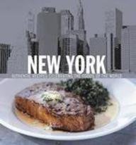 Beispielbild fr New York: Authentic Recipes Celebrating the Foods of the World --2007 publication. zum Verkauf von HPB-Diamond