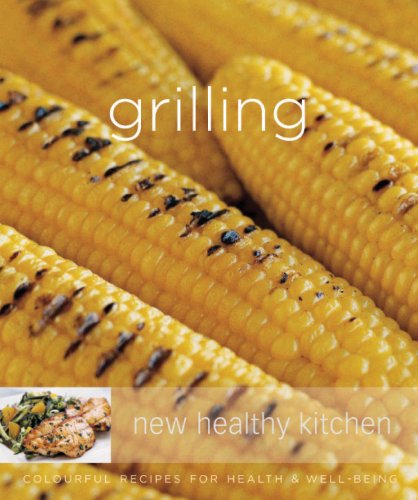 Beispielbild fr Grilling: Colourful Recipes for Health and Well-being zum Verkauf von WorldofBooks