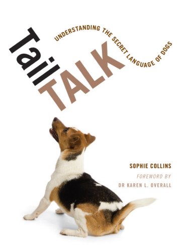 Beispielbild fr Tail Talk: Understanding the Secret Language of Dogs zum Verkauf von WorldofBooks