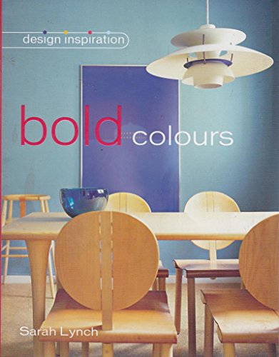 Imagen de archivo de Bold Colours (Design Inspiration) a la venta por The Maryland Book Bank