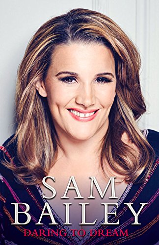 Stock image for Sam Bailey - Daring to Dream - My Autobiography for sale by WorldofBooks