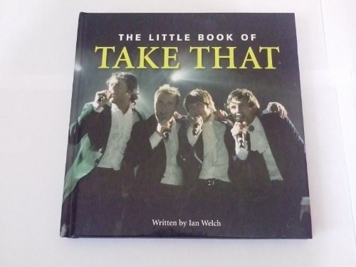 Stock image for Little Book of Take That (Little Books) for sale by WorldofBooks