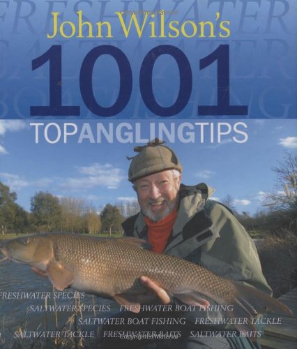 Imagen de archivo de John Wilson's 1001 Top Angling Tips a la venta por Better World Books
