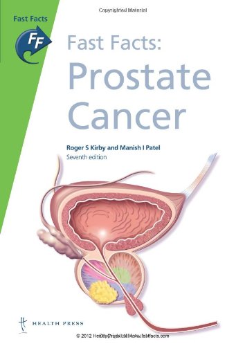 Fast Facts: Prostate Cancer, seventh edition (9781905832996) by Roger S. Kirby; Manish Patel