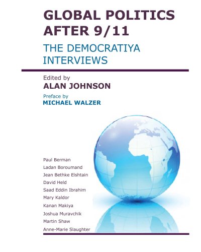Global Politics After 9/11: The Democratiya Interviews (9781905833115) by Alan, Johnson
