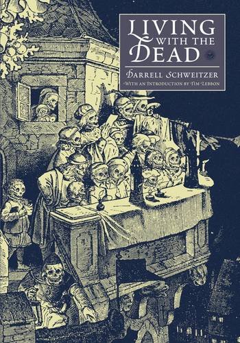 Living with the Dead (9781905834709) by Darrell Schweitzer