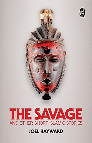 Beispielbild fr The Savage: And Other Short Islamic Stories zum Verkauf von WorldofBooks