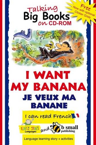 Early Start Big Book CD-ROM I Want My Banana - French (9781905842070) by Unknown Author