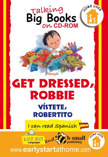 Get Dressed, Robbie (Vistete, Robertito): Talking Big Books in Spanish (9781905842735) by Morton, Lone