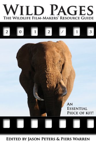 Stock image for Wild Pages: The Wildlife Film-Makers' Resource Guide 2012-13 for sale by AwesomeBooks