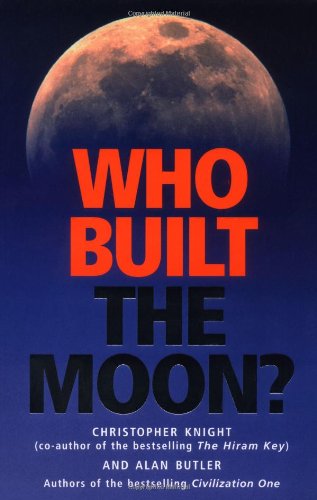 Who Built the Moon? (9781905857111) by Christopher Knight; Alan Butler