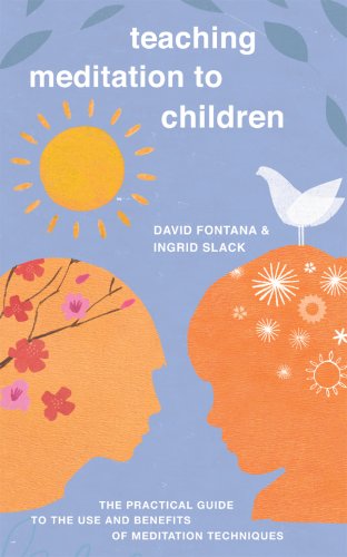 Imagen de archivo de Teaching Meditation to Children: The Practical Guide to the Use and Benefits of Meditation Techniques a la venta por More Than Words