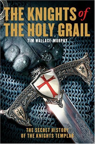 Stock image for The Knights of the Holy Grail: The Secret History of The Knights Templar for sale by HPB Inc.