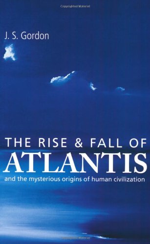 Stock image for The Rise & Fall of Atlantis: And the Mysterious Origins of Human Civilization for sale by Wonder Book