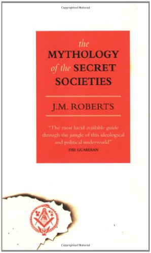 The Mythology of the Secret Societies (9781905857449) by J.M. Roberts