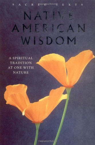 Beispielbild fr Native American Wisdom (Sacred Texts Series) zum Verkauf von WorldofBooks