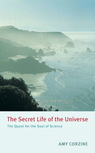 Imagen de archivo de The Secret Life of the Universe: The Quest for the Soul of Science a la venta por Half Price Books Inc.