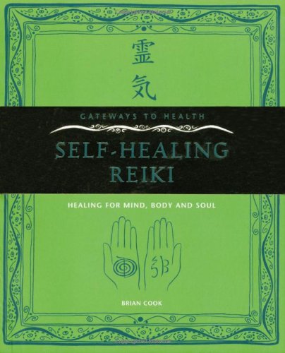 Stock image for Self-Healing Reiki: Healing for Mind, Body and Soul (Gateways to Health) for sale by WorldofBooks