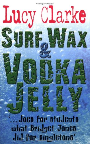 Stock image for Surf Wax and Vodka Jelly for sale by WorldofBooks