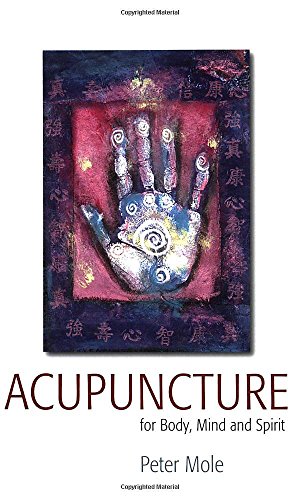 Imagen de archivo de Acupuncture for Body, Mind and Spirit a la venta por Goldstone Books