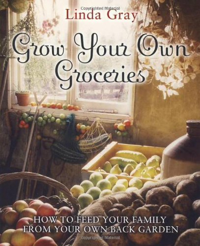 9781905862313: Grow Your Own Groceries: How to feed your family from your own back garden