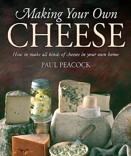 Beispielbild fr Making Your Own Cheese: How to Make All Kinds of Cheeses in Your Own Home zum Verkauf von WorldofBooks